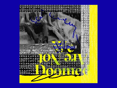 We Are Not Doomed album art album cover art glitch mix music playlist texture type typography