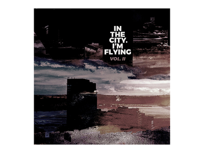 In The City, I'm Flying Vol. II album album art album cover artwork glitch glitch art music playlist playlist cover