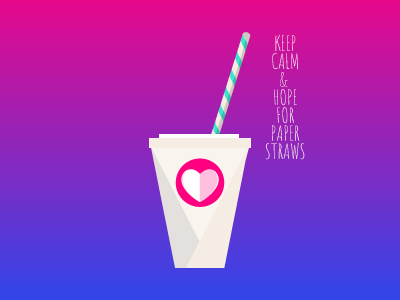 KEEP CALM & HOPE for Paper Straws cup idea illustration paper straw thinking