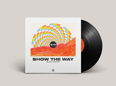 SHOW THE WAY album cover album cover art design music new music praise and warships pxw show the way vinyl
