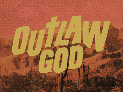 Outlaw God album art album cover branding christian custom font design god hand drawn hand made minimal outlaw podcast podcast art print retro texture textures vintage western