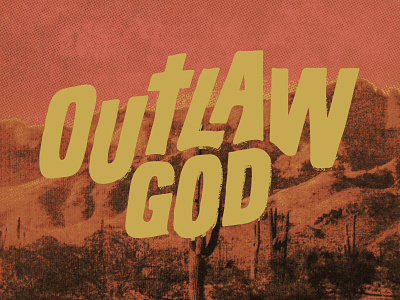 Outlaw God