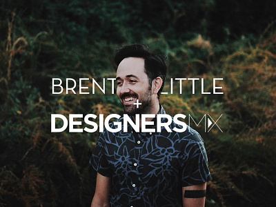BRENTON LITTLE + DESIGNERS MX designers mx designersmx mix playlist qa interview