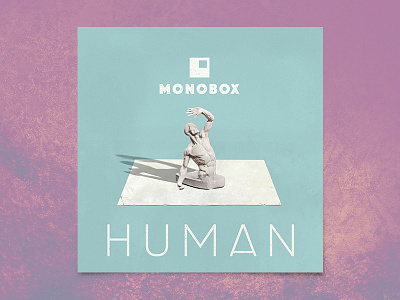 Monobox - Human album album art ambient box cover human mono monobox music