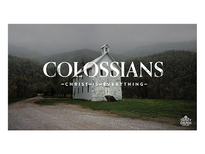 Colossians — Trinity Church bible christ christian church colossians jesus sermon series trinity