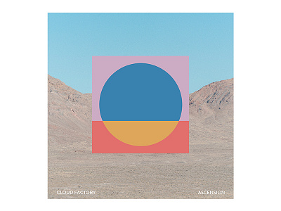 Cloud Factory - Ascension album art album cover ascension circle cloud cloud factory factory geo minimal music shape