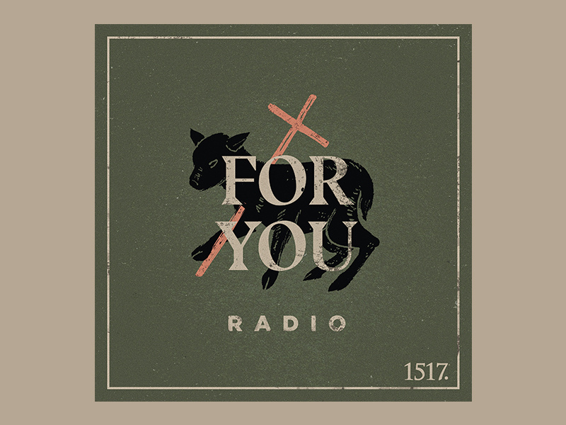 For You agnus dei lutheran theology you for for you podcast podcast art radio christian cross hand-drawn handdrawn hand drawn