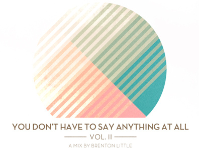 You Dont Have To Say Anything At All Vol II beta circle designer designers designersmx lines minimal mix music mx noise playlist shape spotify texture textures