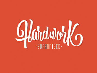 Hard Work Guaranteed brush brush lettering lettering