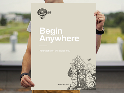 Begin anywhere. Your passion will guide you. buy clean helvetica inspiration poster startup store