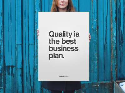 Quality is the best business plan