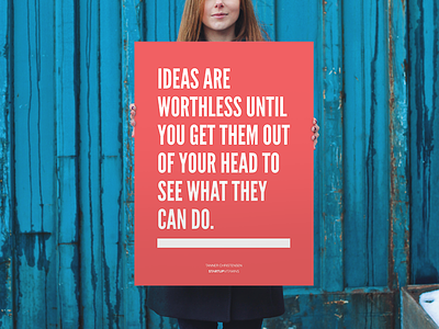 Ideas are worthless until you get them out of your head buy office poster quote shop startup store tanner christensen