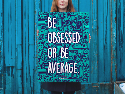Be obsessed or be average hard work beats talent office poster startup startupvitamins wall art