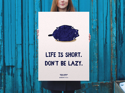 Life is short. Don't be lazy. hard work beats talent office poster startup startupvitamins wall art