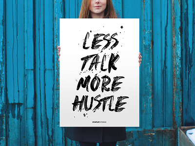 Less talk. More hustle. hard work beats talent office poster startup startupvitamins wall art