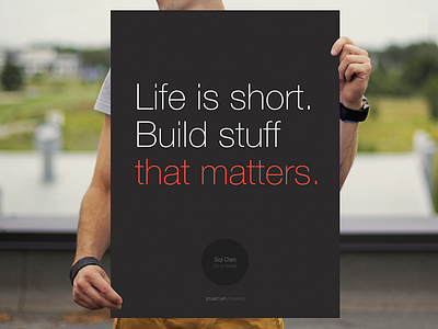 Life is short. Build stuff that matters. buy poster posters quote shop startup store