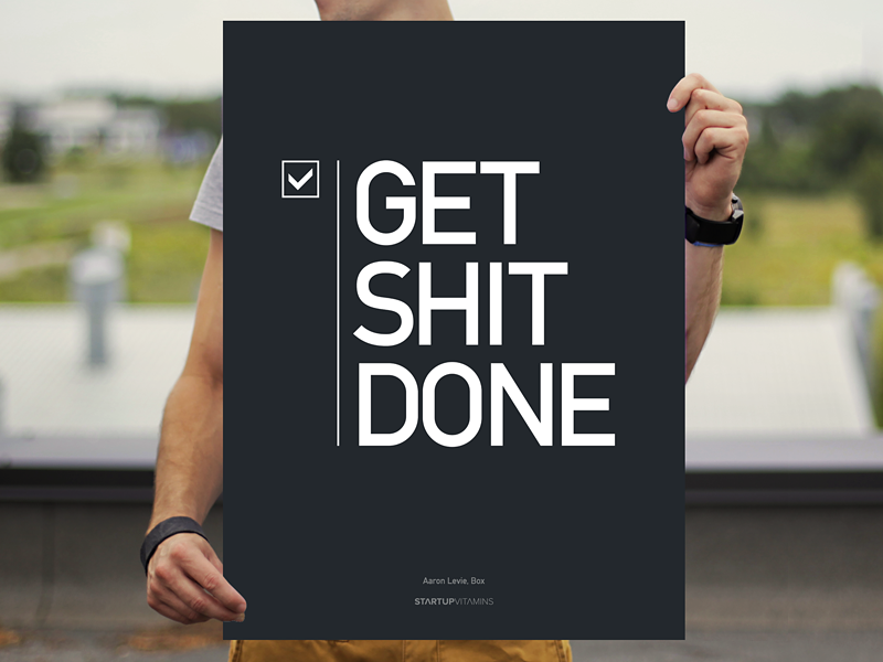 Get Shit Done by Startup Vitamins on Dribbble