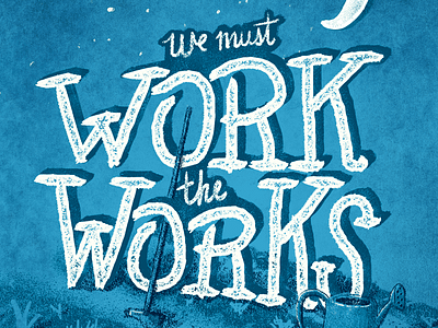 Work the Works blue illustration lettering texture work
