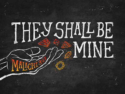 They Shall Be Mine diamond hand hand letter illustration jewel lettering logos malachi texture verse