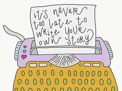 typewriter, never too late to write your own story