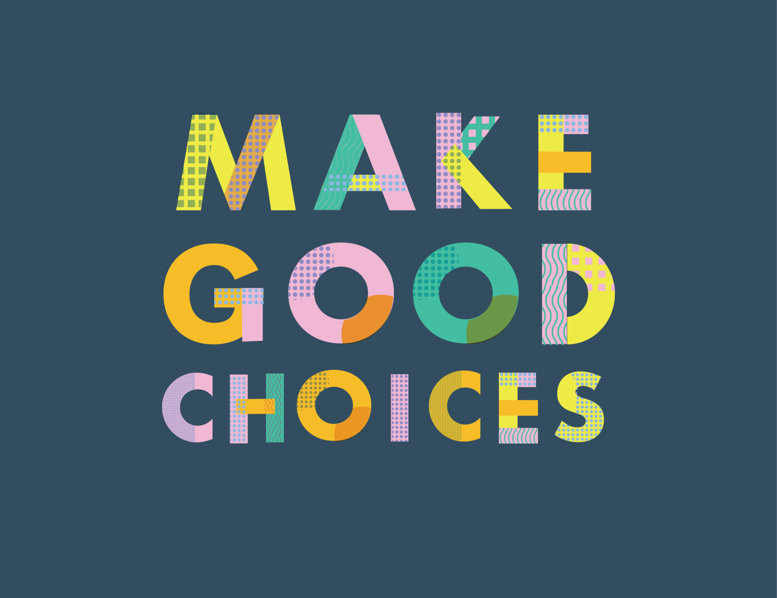 Make Good Choices By Debbie Barrett On Dribbble