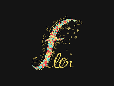 Flor/flower - drop cap dropcap flower graphicdesign lettering typography