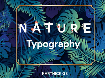 Nature Typography backtoform karthick studios natureboy typography