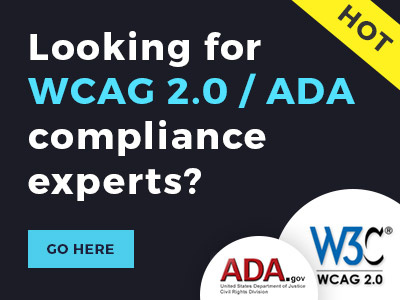 Work with WCAG 2.0 experts only. 508 ada wcag web accessibility web design