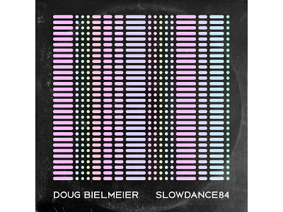 Doug Bielmeier: SlowDance84 80s album album art album artwork album cover album cover design cover art music music art pastel retro synthwave vintage vinyl