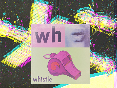 Whistle Collage collage digital collage glitch art neon retro synthwave typography vintage