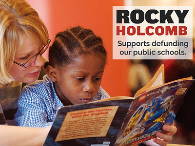 Rocky Holcomb supports defunding public schools