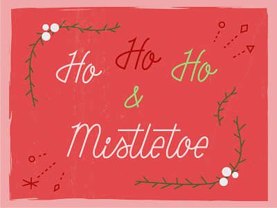 🎅 Ho Ho Ho & Mistletoe 🎅