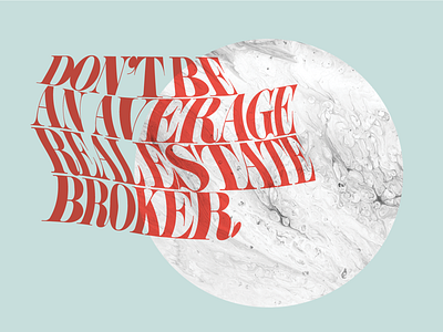 Don't Be Average brand collateral broker design marble overlay print print design real estate