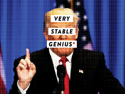 Very Stable Genius alternative facts facts genius politics stable genius trump