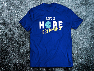 Hope custom design dreaming hope illustration print design tshirt design