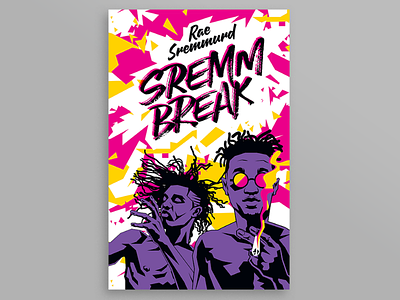 Sremm Break illustration poster raesremmurd