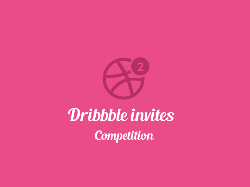 Dribbble Invitation Competition!