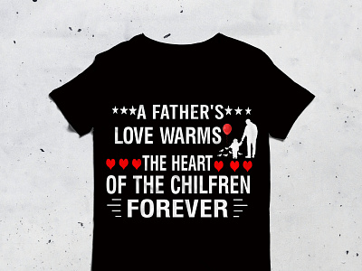 A father' love warms the heart branding fathersday illustration logodesign logomaker teespring tshirt typography ui vector