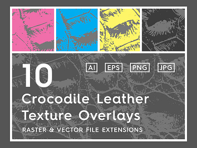 10 Crocodile Leather Vector Texture Overlays ~