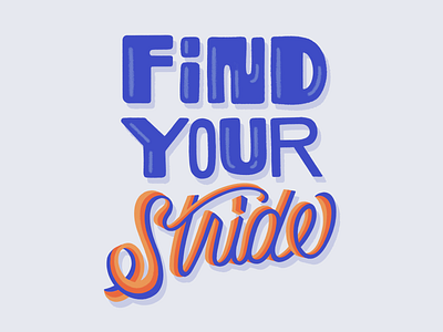 FIND YOUR STRIDE custom illustration custom lettering design handlettering illustration inspirational quote rainbow retro scripts type typography