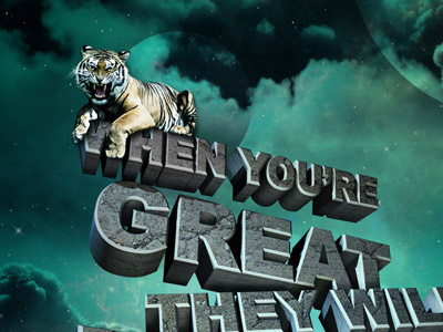 When You're Great, They Will Hate 3d hate photoshop stone tiger typography