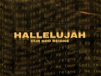 He (our God) reigns poster texture typography warp