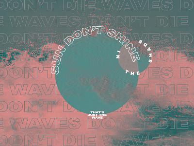 Waves Don't Die color kanye west outline shapes stroke typography waves