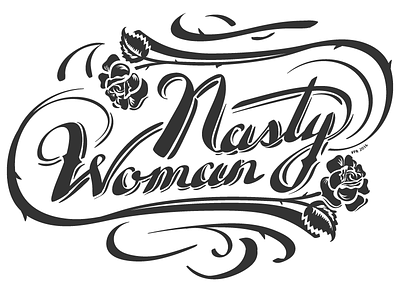 Nasty Woman donald trump election hand lettering hillary clinton illustrator lettering nasty woman ornaments politics script tattoo typography