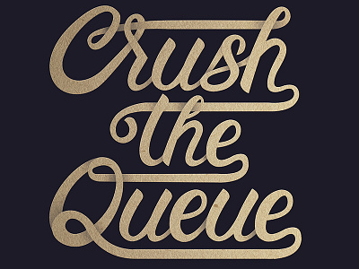 Crush the Queue lettering type