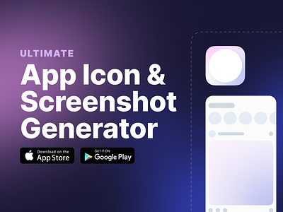 Ultimate App Icon & Screenshot Generator - Free Figma File android app android icon android screenshot app screenshot app store figma community ios app ios screenshot ios store store screenshot