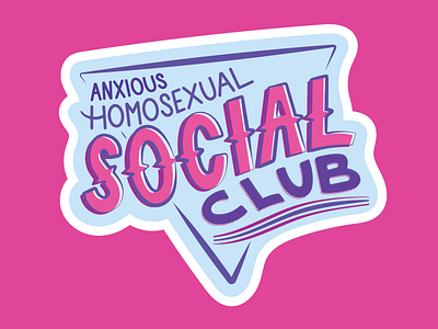 Anxious Homo Social Club