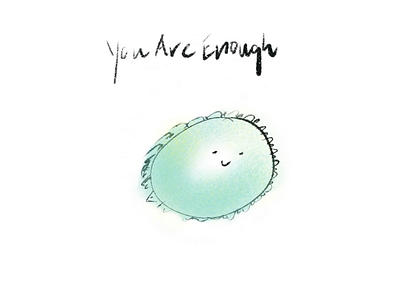 You Are Enough