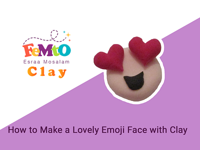 How to Make a Lovely Emoji Face with Clay 😍😍