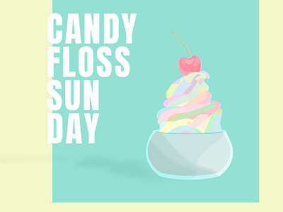 Candy Floss Sun Day candy candy floss cherry design icecream illustration menu milk bar poster sundae typography vector web